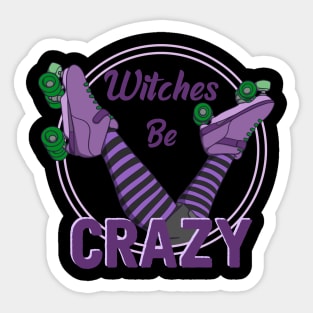 Witches Be Crazy Skates 1 Sticker